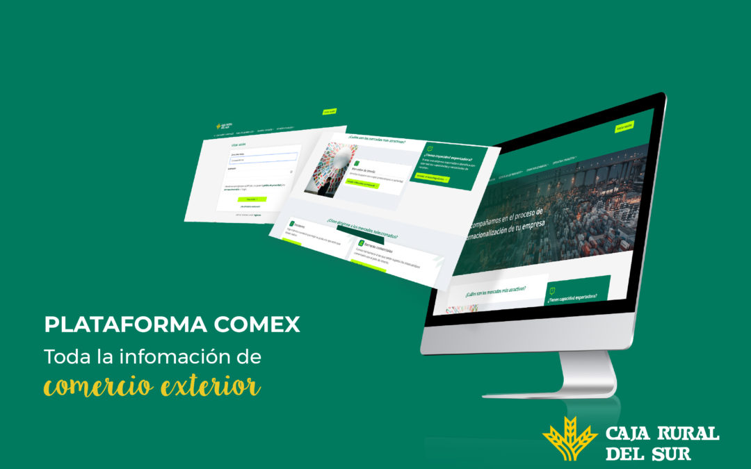 Descubre la nueva plataforma Comex de Caja Rural del Sur